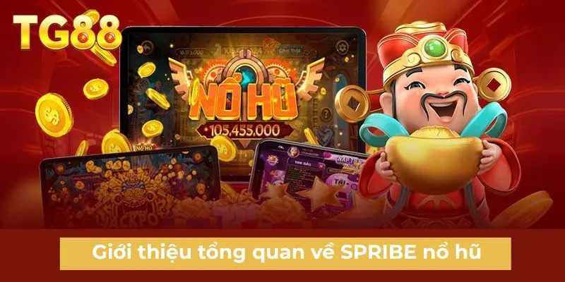 Giới thiệu tổng quan về SPRIBE nổ hũ