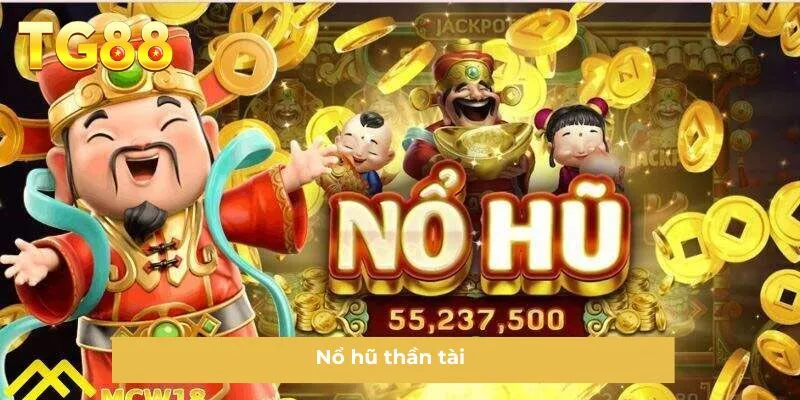 Nổ hũ thần tài